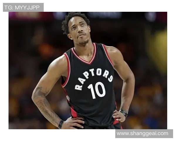 德马尔德罗赞:从天赋少年到NBA明星的辉煌历程与未来展望